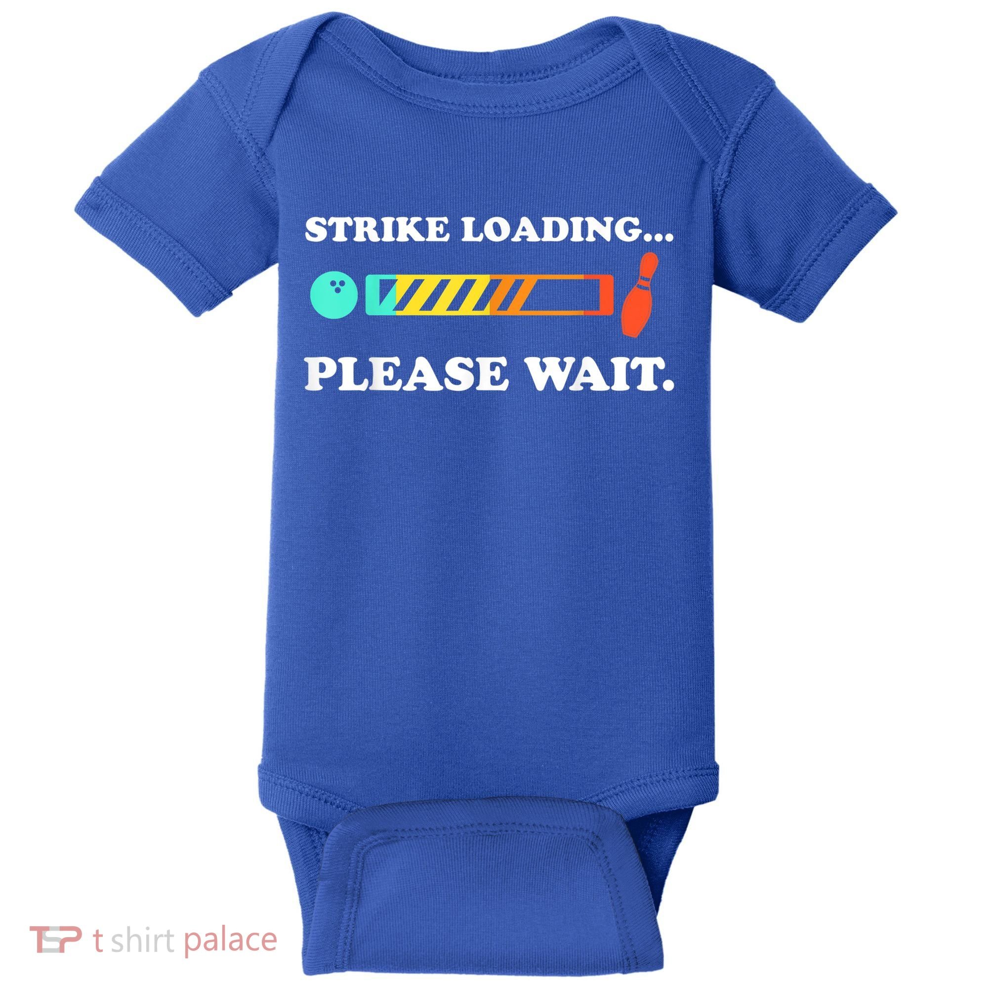 Funny Bowling Gift Strike Loading Please Wait Gift Baby Bodysuit