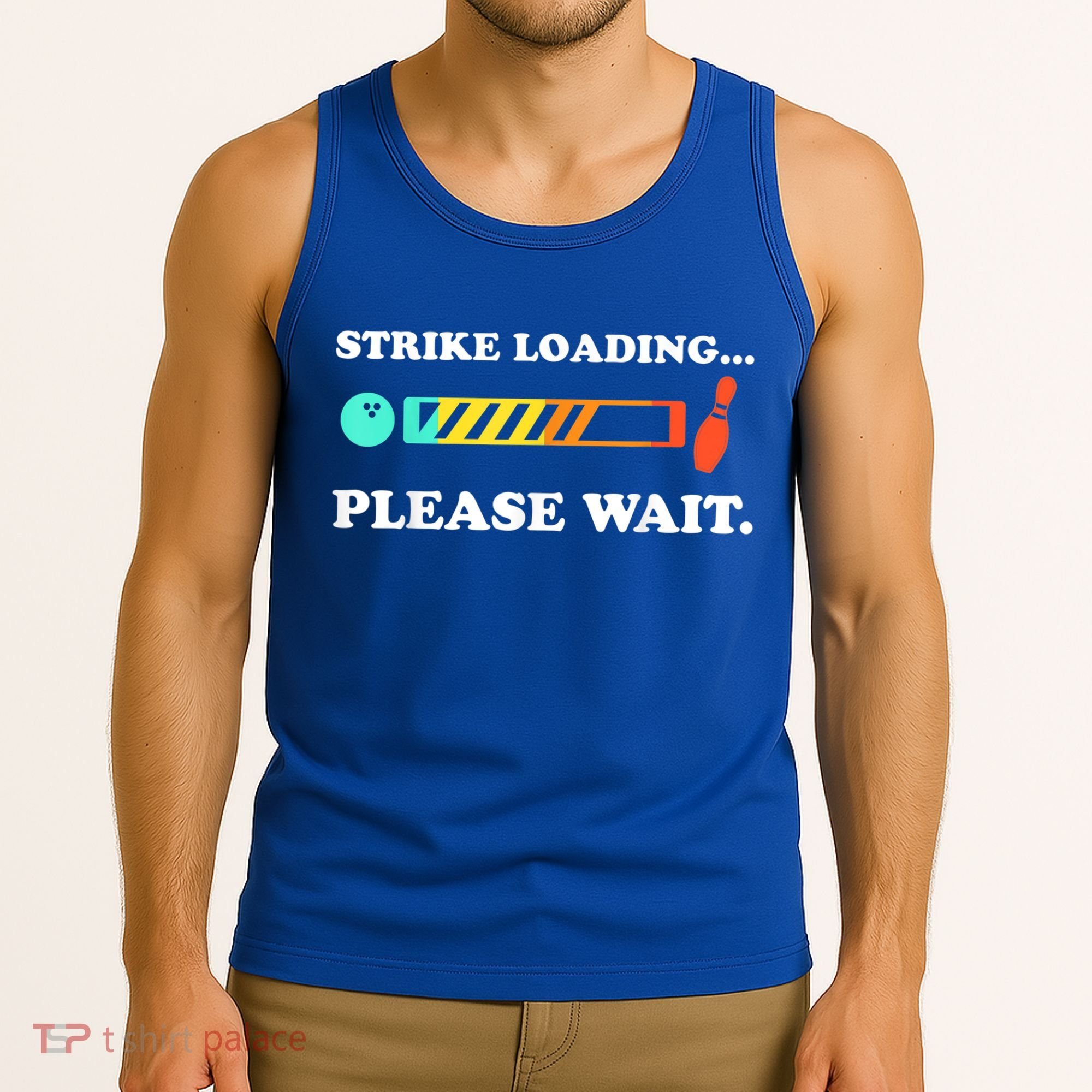Funny Bowling Gift Strike Loading Please Wait Gift Tank Top