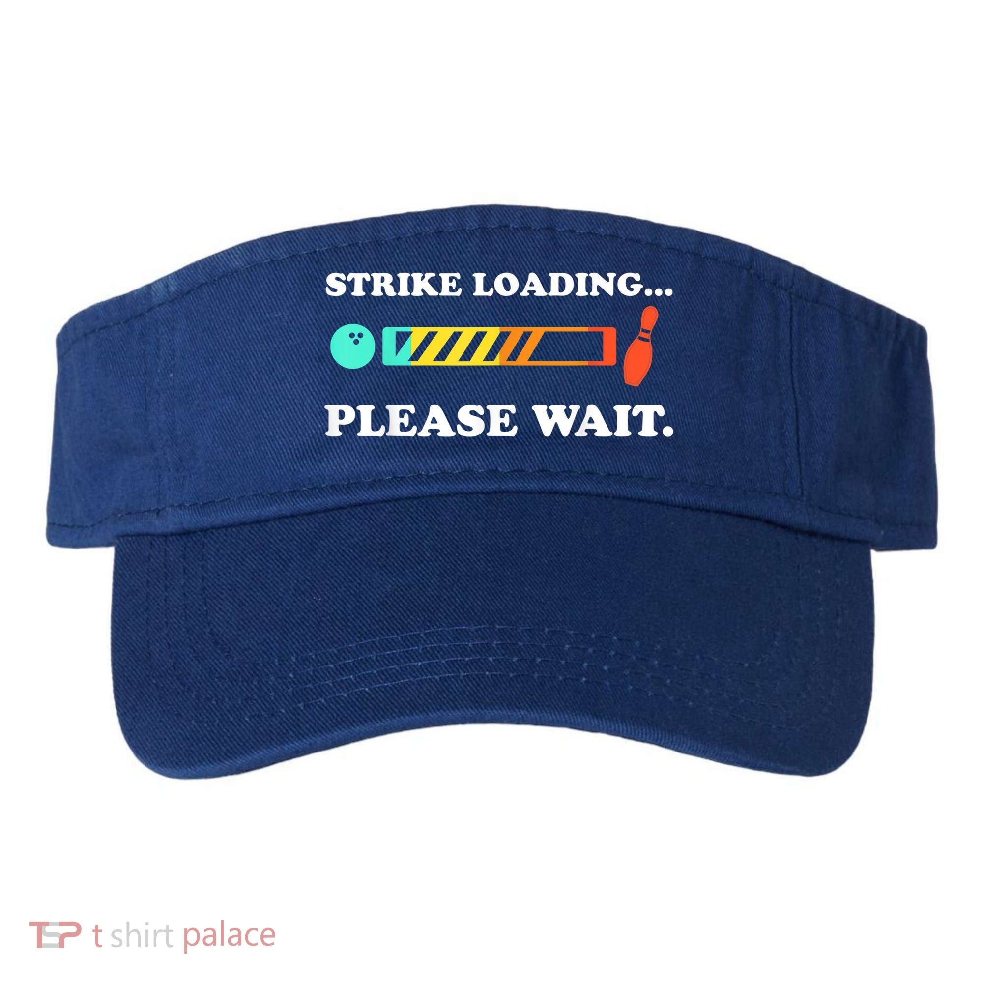 Funny Bowling Gift Strike Loading Please Wait Gift Visor