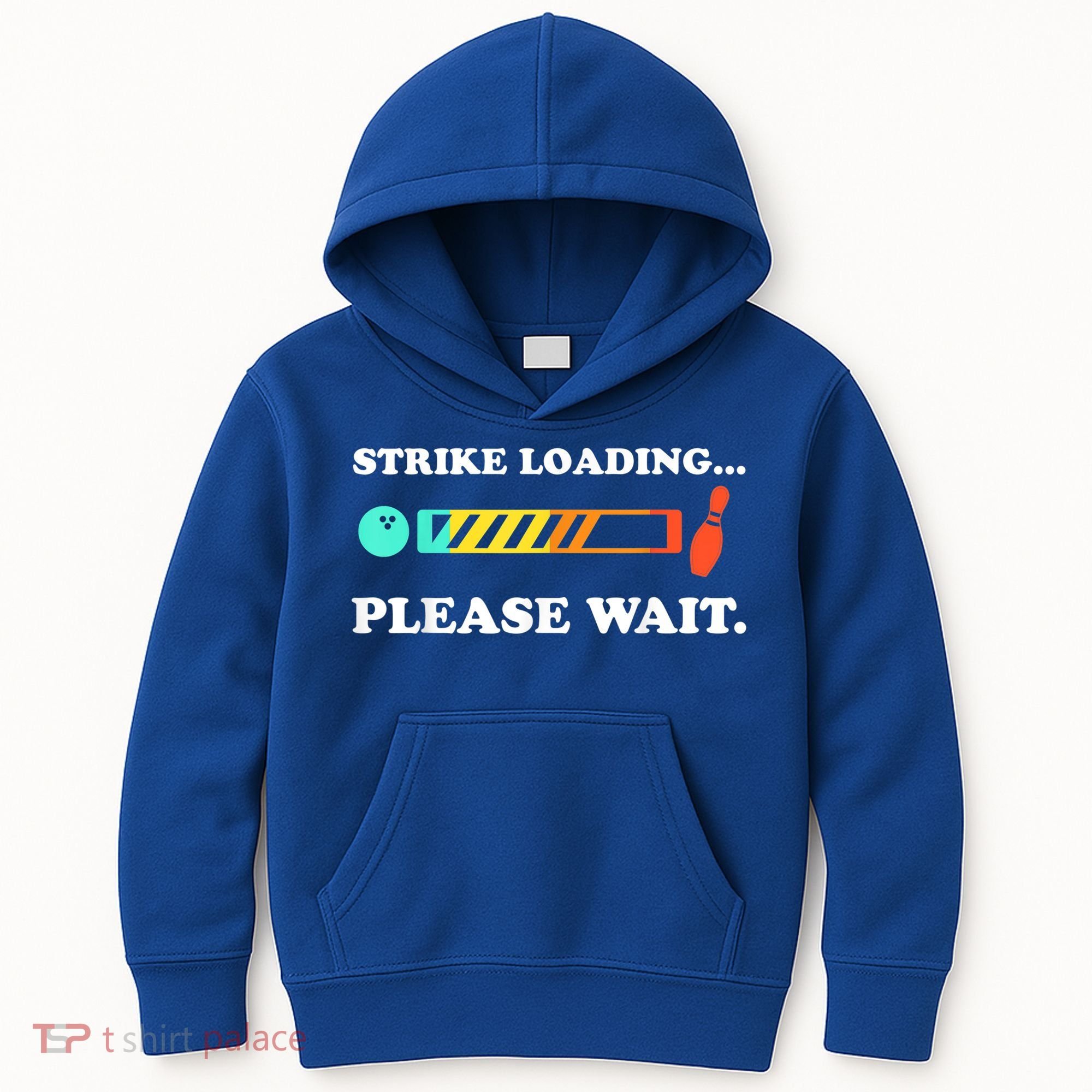 Funny Bowling Gift Strike Loading Please Wait Gift Kids Hoodie