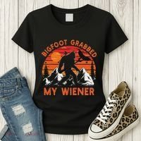 Funny Bigfoot Grabbed My Wiener Retro Bbq Humor Women's T-Shirt thumb 3
