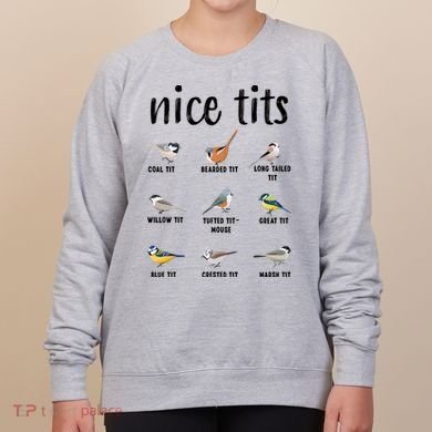 Funny Bird Gift Nice Tits Ornithology Women's Sweatshirt