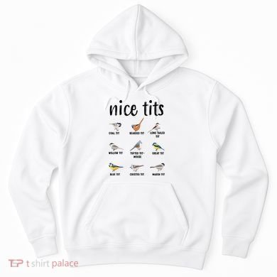 Funny Bird Gift Nice Tits Ornithology Hoodie