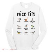 Funny Bird Gift Nice Tits Ornithology Long Sleeve Shirt thumb 0