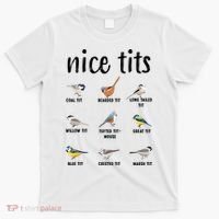 Funny Bird Gift Nice Tits Ornithology T-Shirt thumb 0