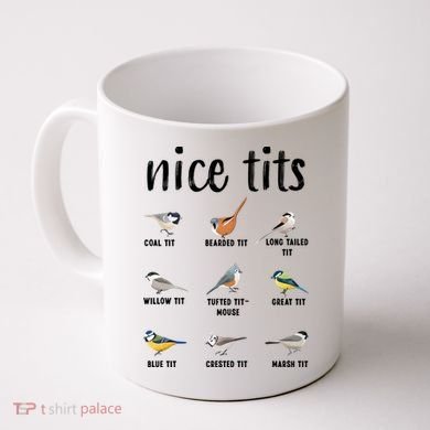 Funny Bird Gift Nice Tits Ornithology Coffee Mug