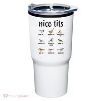 Funny Bird Gift Nice Tits Ornithology Tumbler thumb 0