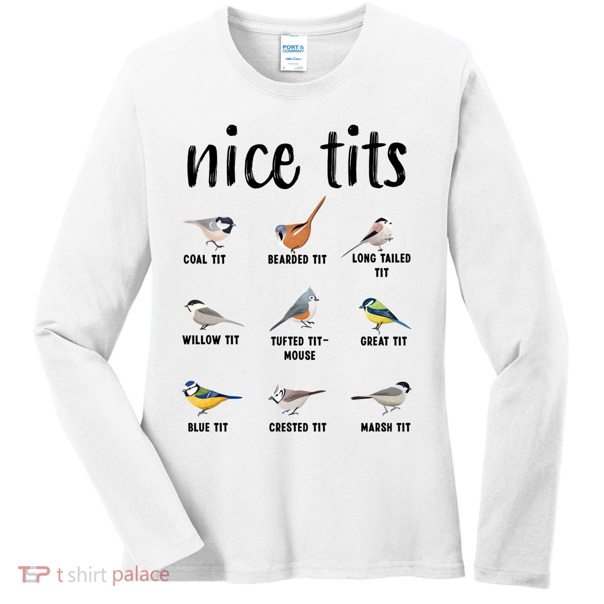 Funny Bird Gift Nice Tits Ornithology Women's Long Sleeve Shirt