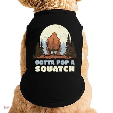 Funny Bigfoot Gotta Pop A Squatch Sasquatch Poop Joke Pun Doggie Tank