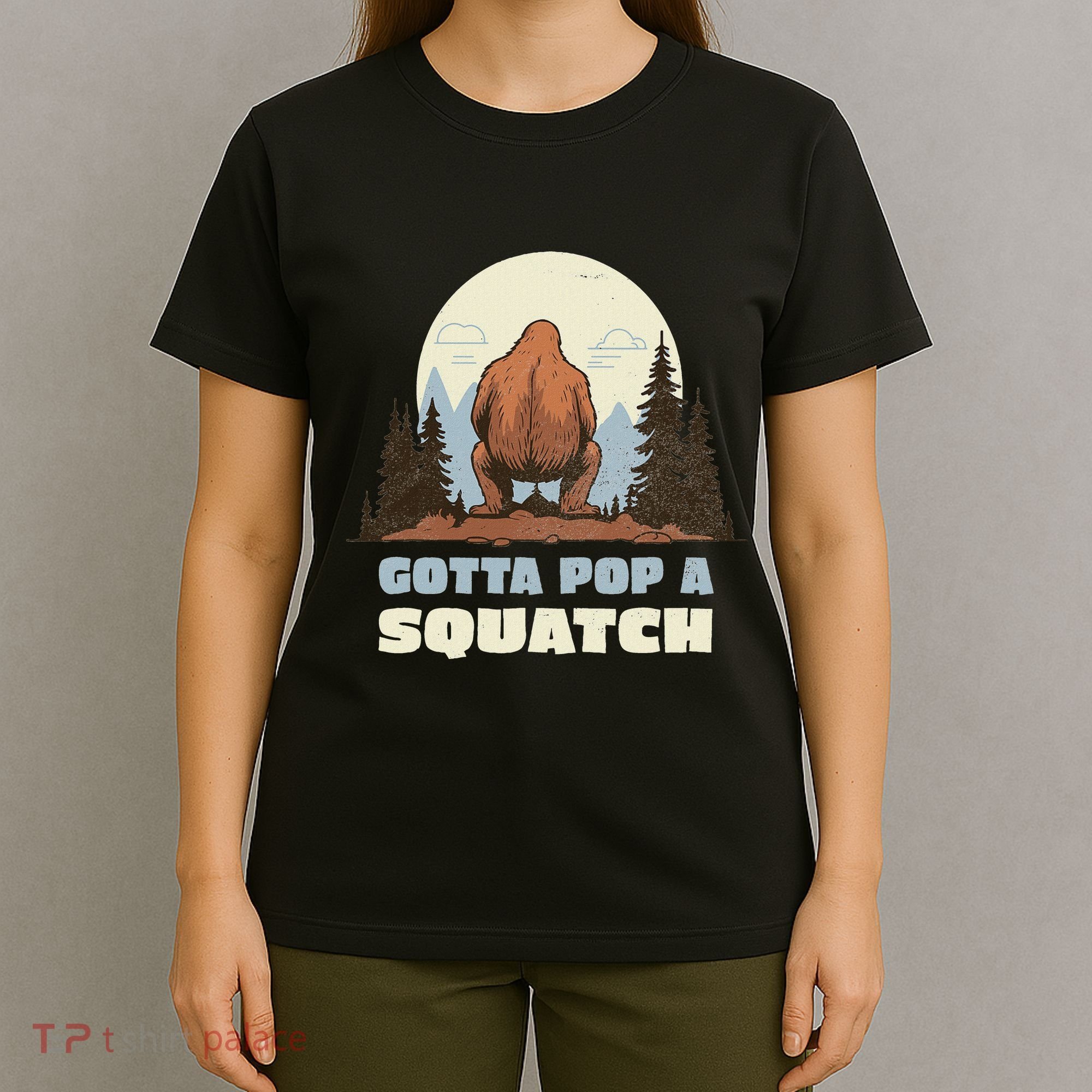 Funny Bigfoot Gotta Pop A Squatch Sasquatch Poop Joke Pun T-Shirt