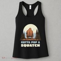 Funny Bigfoot Gotta Pop A Squatch Sasquatch Poop Joke Pun Women's Tank Top thumb 3