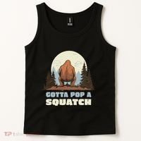 Funny Bigfoot Gotta Pop A Squatch Sasquatch Poop Joke Pun Tank Top thumb 2