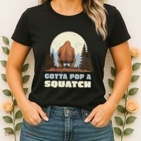 Funny Bigfoot Gotta Pop A Squatch Sasquatch Poop Joke Pun Women's T-Shirt thumb 2