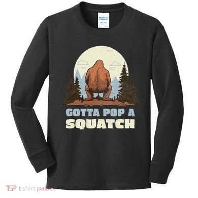 Funny Bigfoot Gotta Pop A Squatch Sasquatch Poop Joke Pun Kids Long Sleeve Shirt