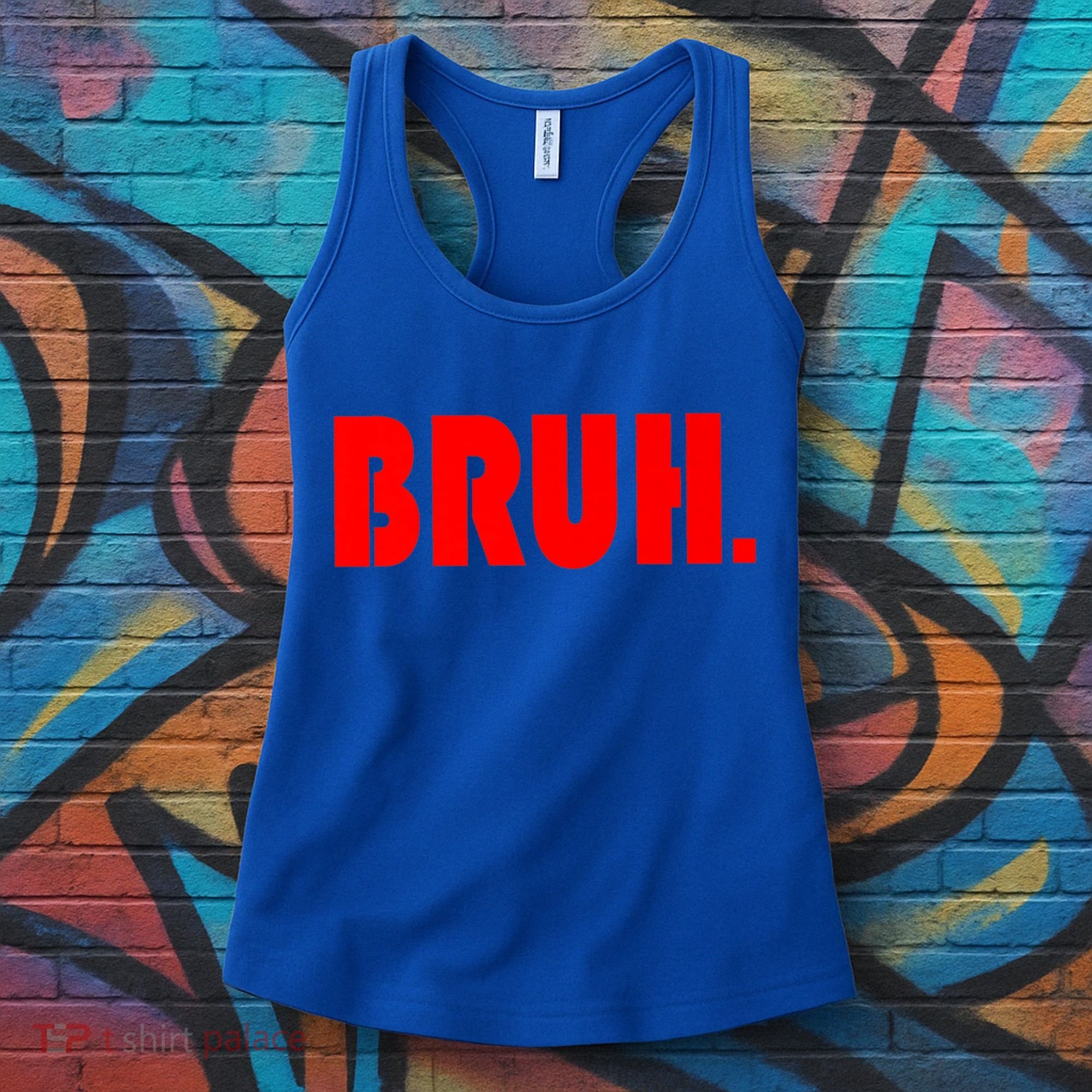 Funny Bruh Gifts For Teens Cool Gift Tweens Teenagers Funny Gift Women's Tank Top