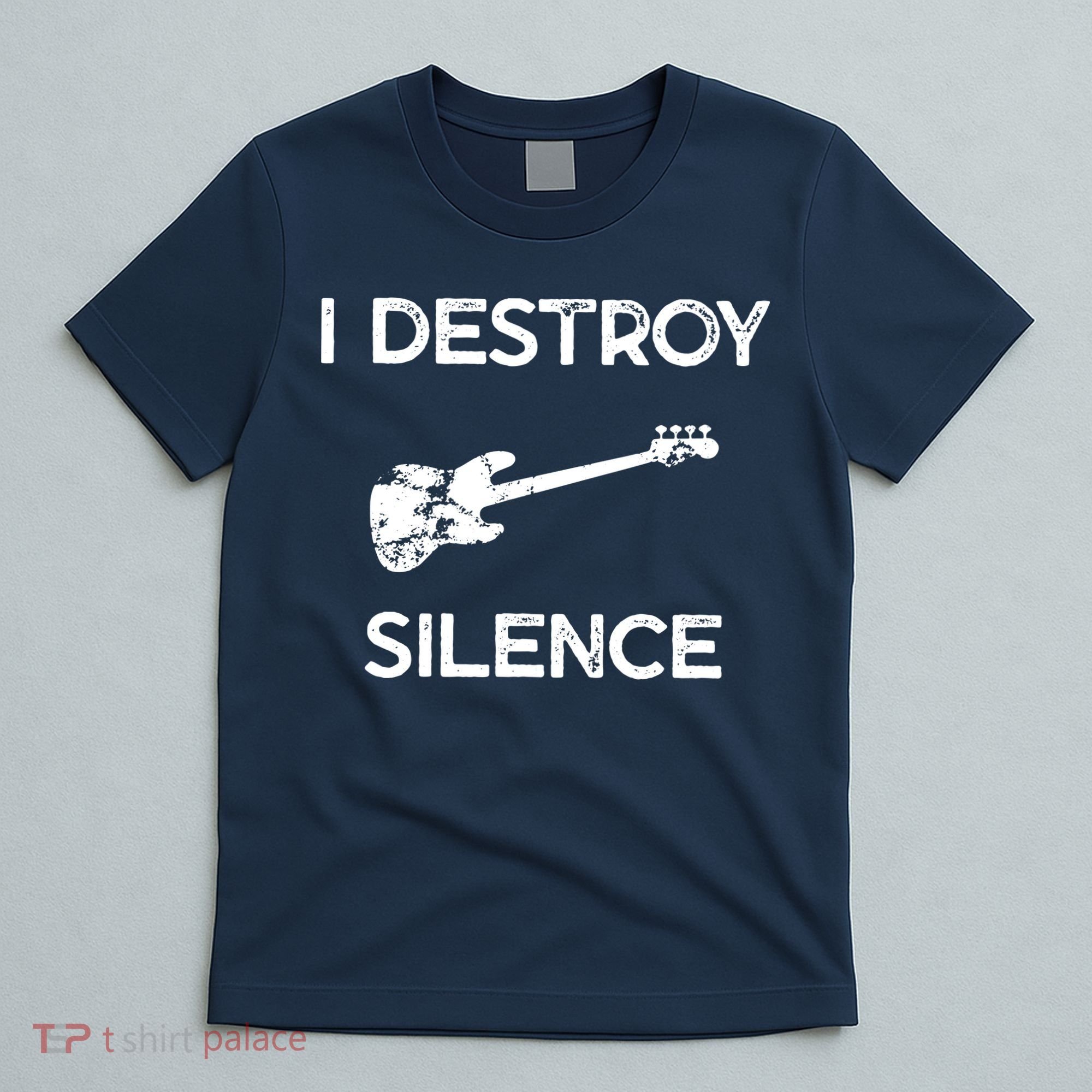 Funny Bass Guitar I Destroy Silence T-Shirt