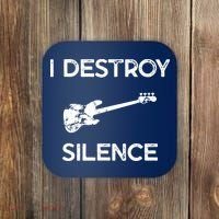 Funny Bass Guitar I Destroy Silence Coaster thumb 0