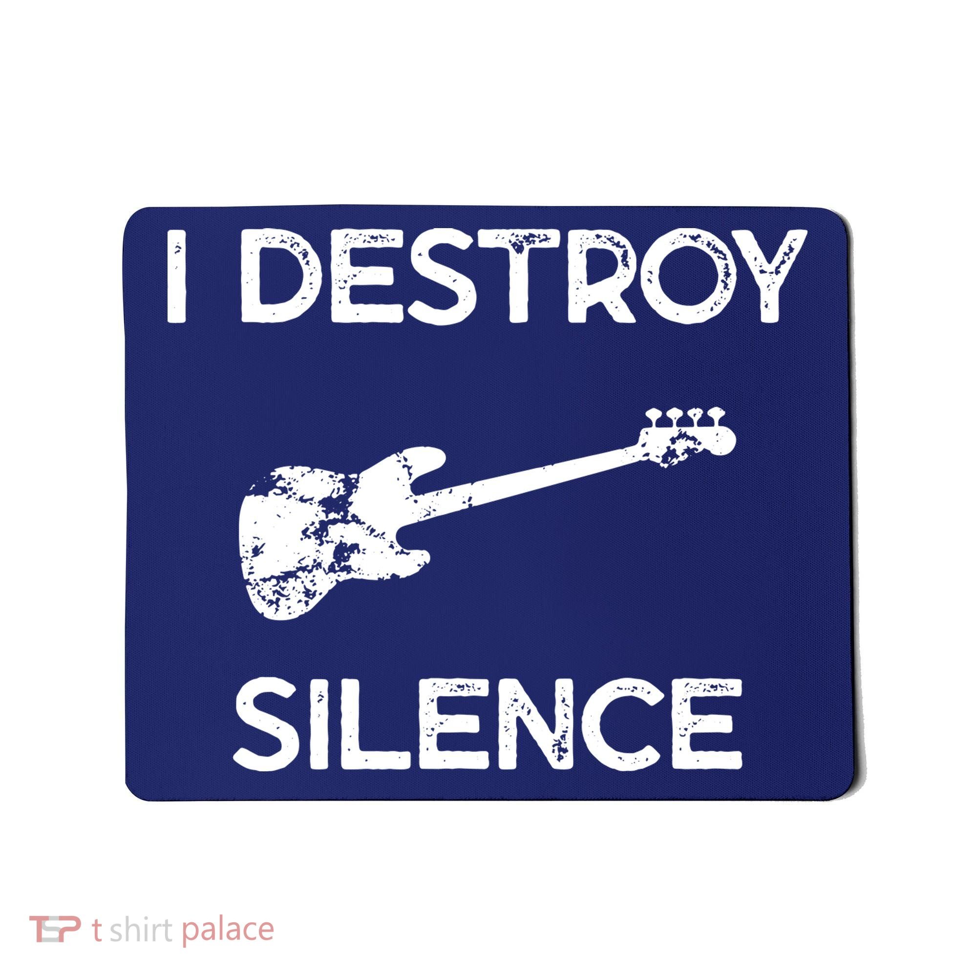 Funny Bass Guitar I Destroy Silence Mousepad