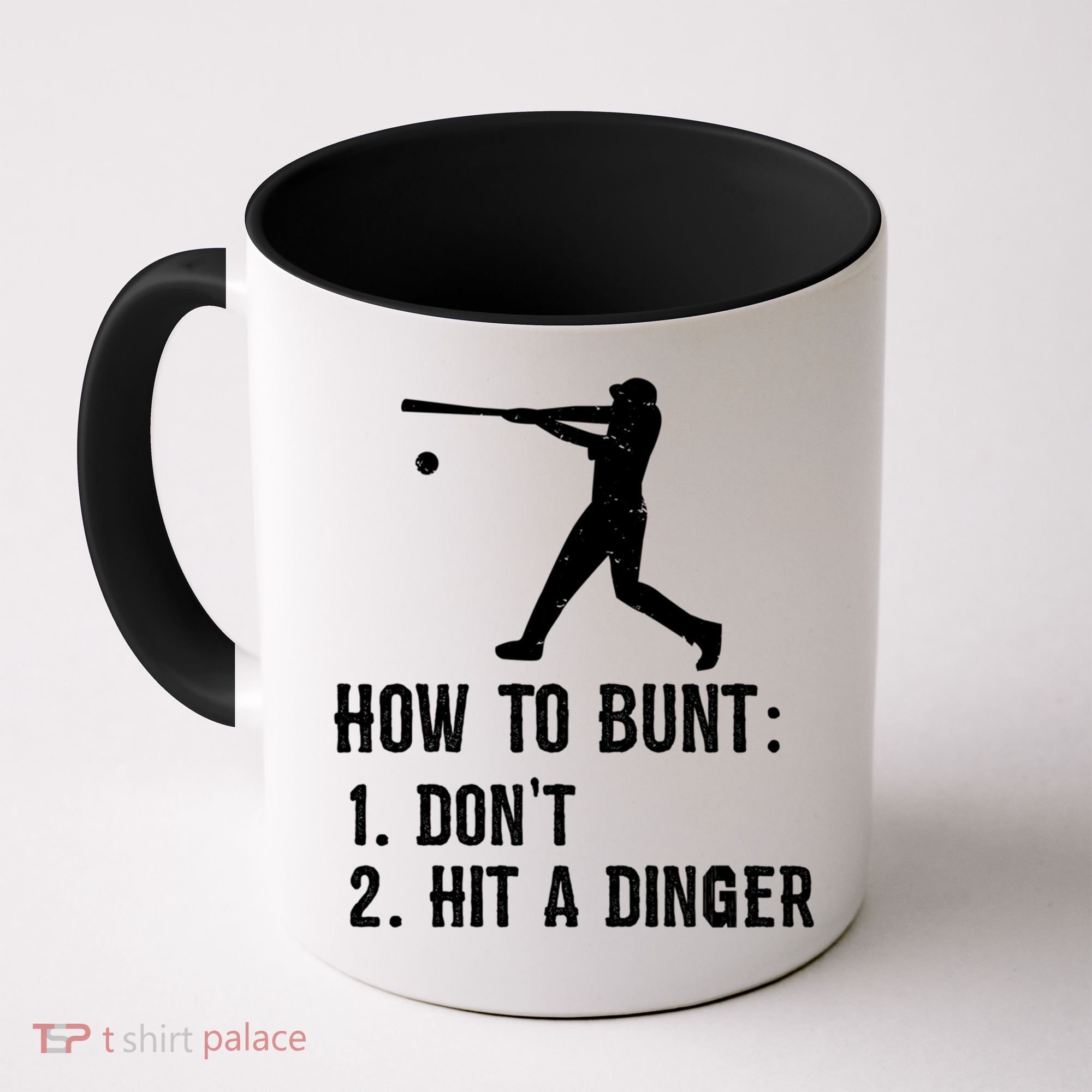 Funny Baseball Hitter Player How To Bunt DonT Hit A Dinger Gift Coffee Mug