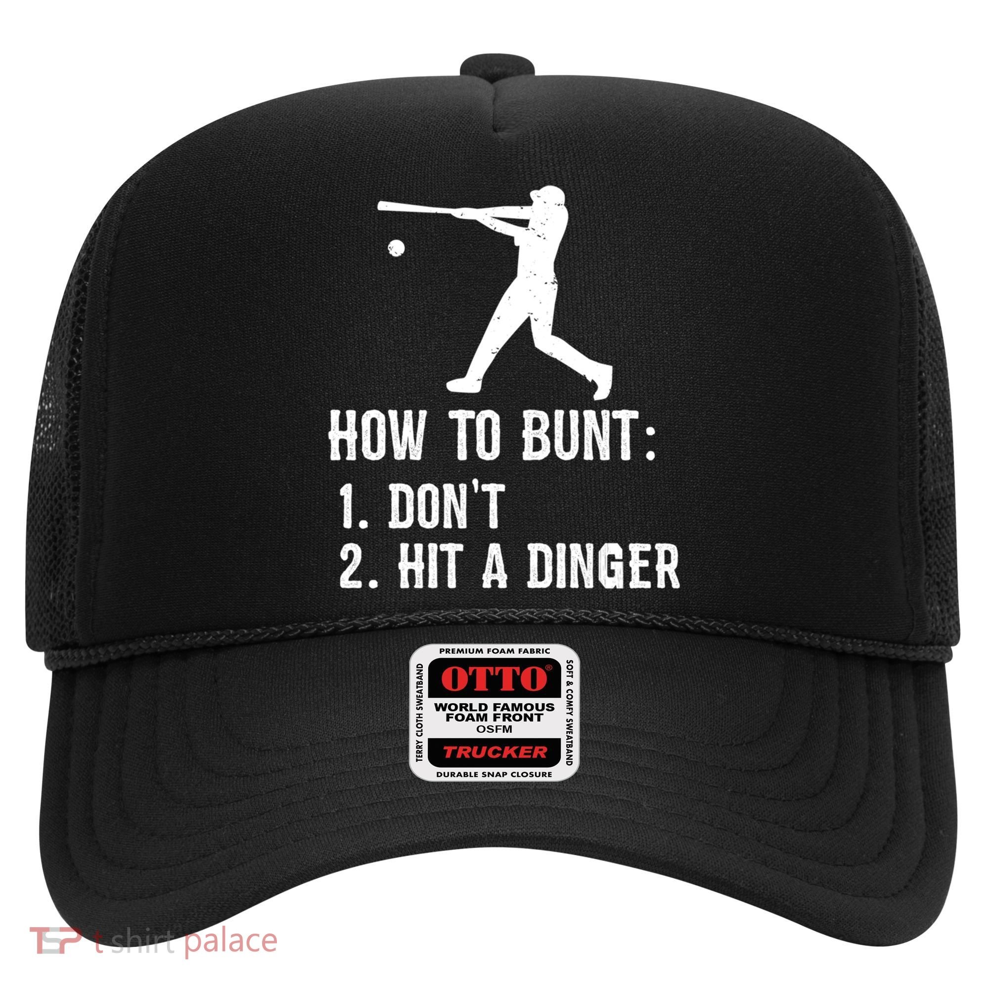 Funny Baseball Hitter Player How To Bunt DonT Hit A Dinger Gift Hat