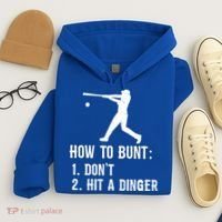 Funny Baseball Hitter Player How To Bunt DonT Hit A Dinger Gift Hoodie thumb 4