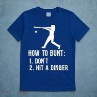 Funny Baseball Hitter Player How To Bunt DonT Hit A Dinger Gift T-Shirt thumb 5