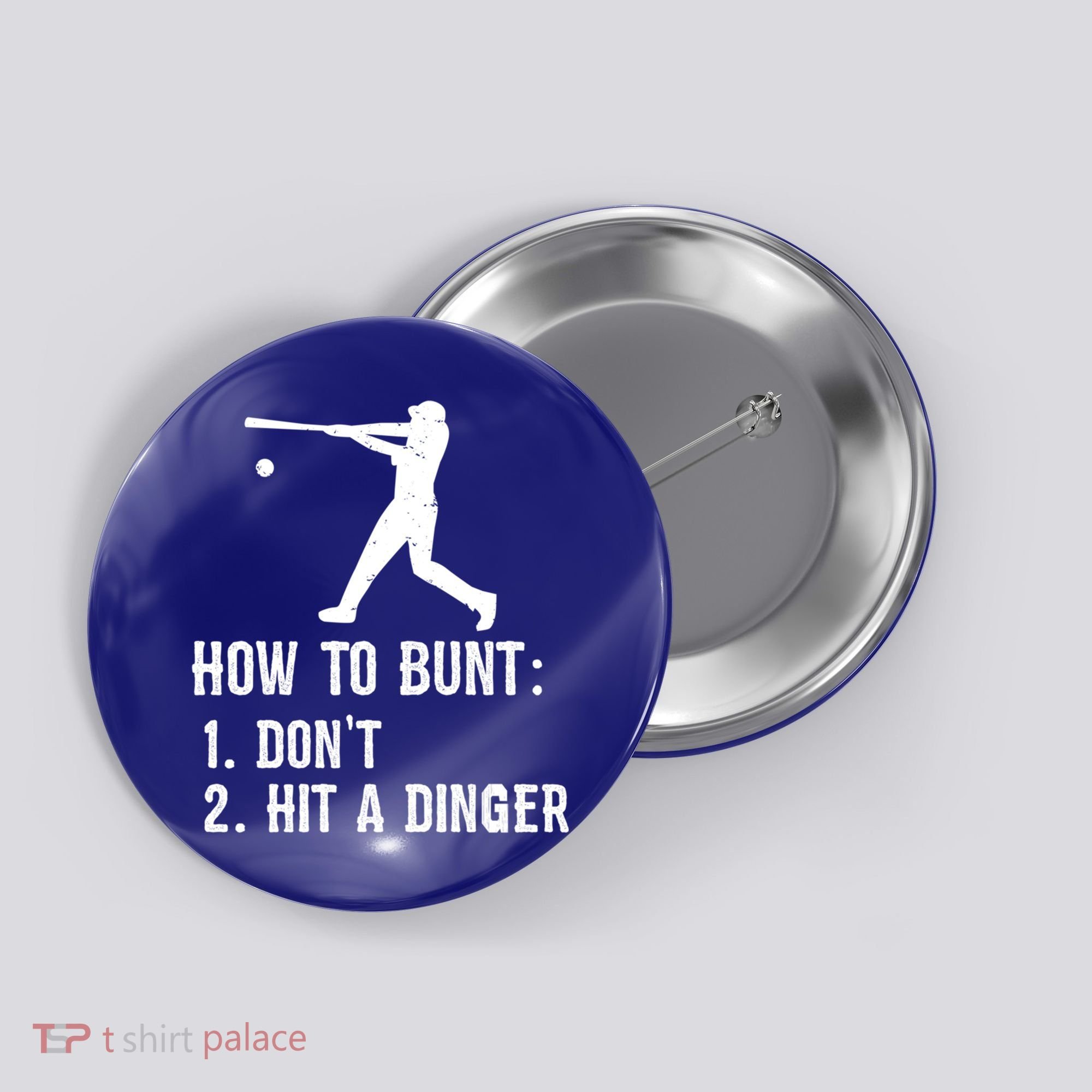 Funny Baseball Hitter Player How To Bunt DonT Hit A Dinger Gift Button