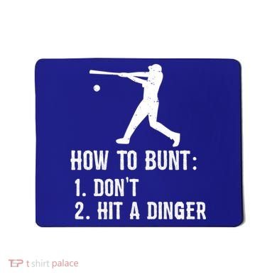 Funny Baseball Hitter Player How To Bunt DonT Hit A Dinger Gift Mousepad