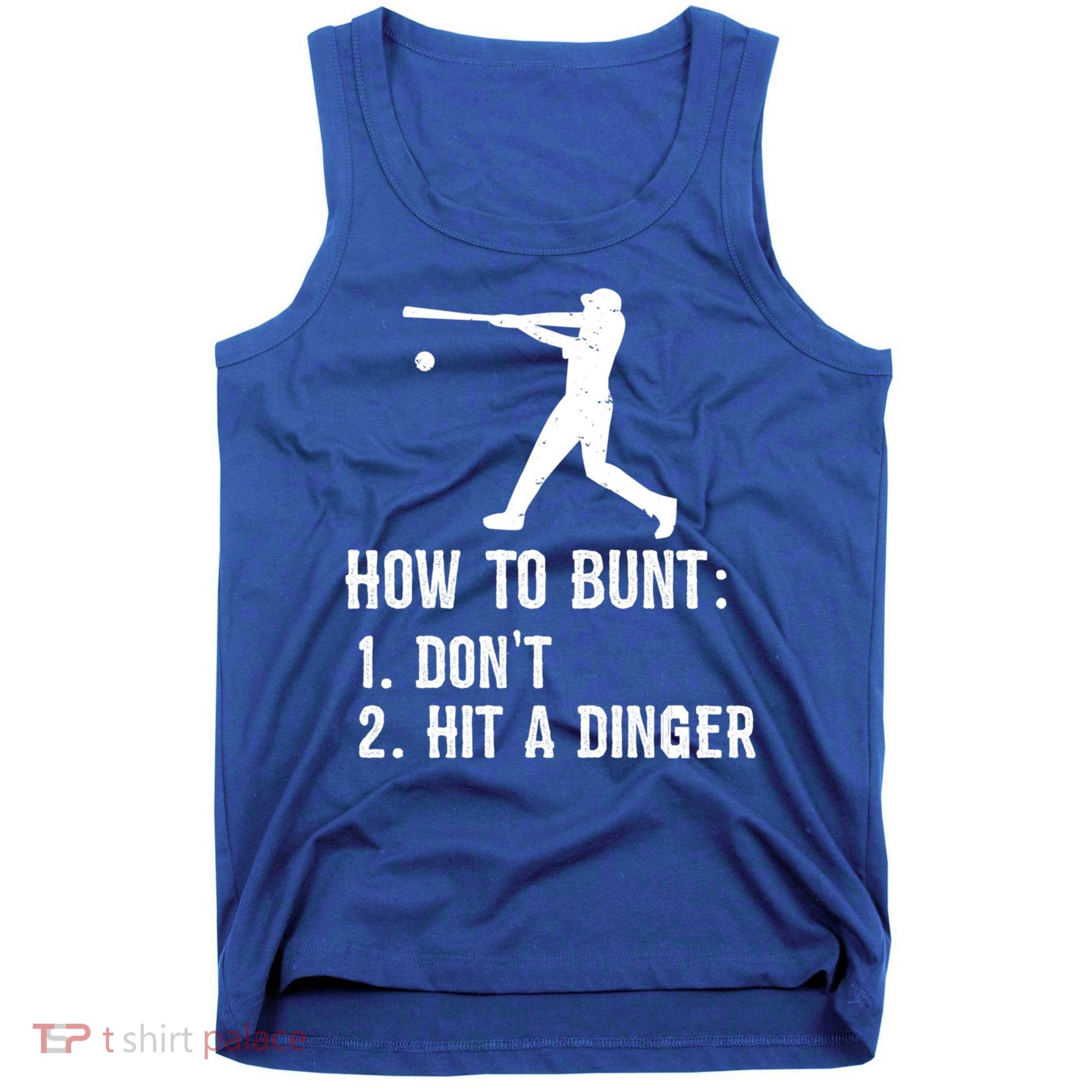Funny Baseball Hitter Player How To Bunt DonT Hit A Dinger Gift Tank Top