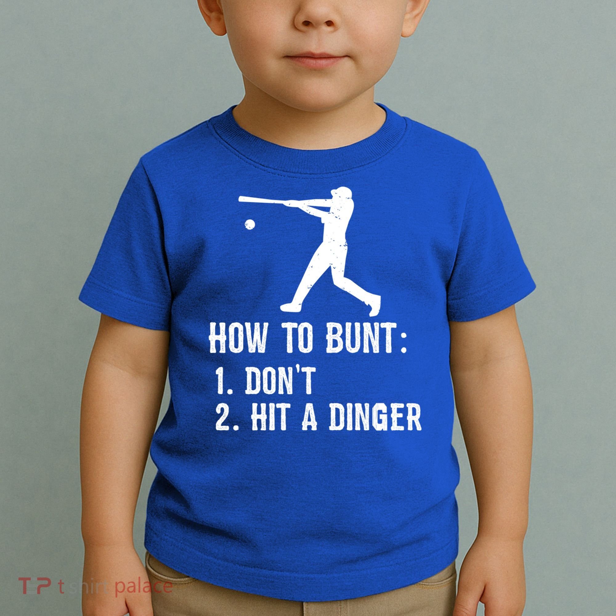 Funny Baseball Hitter Player How To Bunt DonT Hit A Dinger Gift Toddler T-Shirt