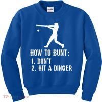 Funny Baseball Hitter Player How To Bunt DonT Hit A Dinger Gift Kids Sweatshirt thumb 0