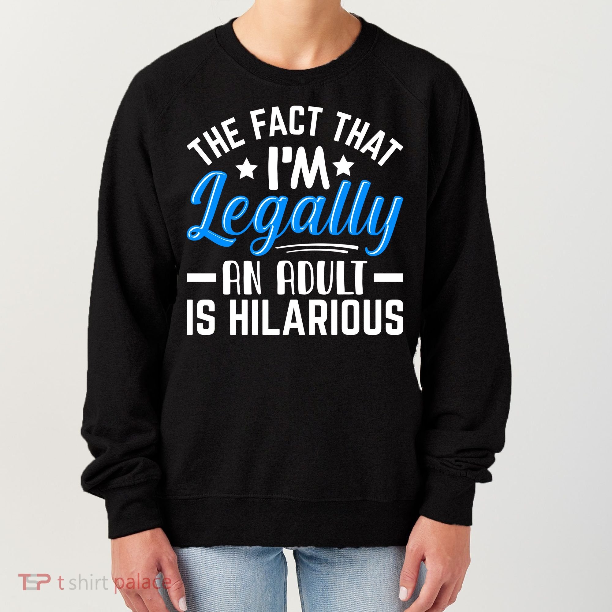 Funny Birthday Humor Bday Celebration Gift For 18th, 30th, 40th Women's Sweatshirt
