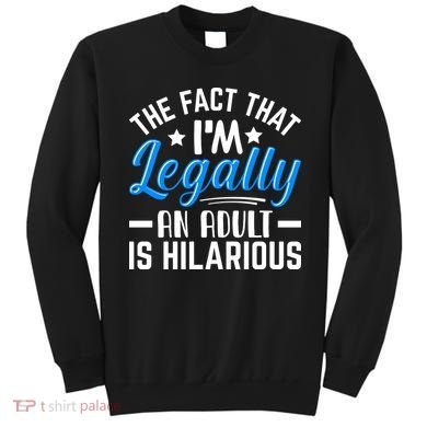 Funny Birthday Humor Bday Celebration Gift For 18th, 30th, 40th Sweatshirt