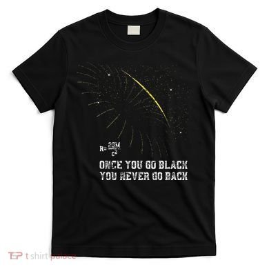 Funny Black Hole Physicist Gift Physics T-Shirt