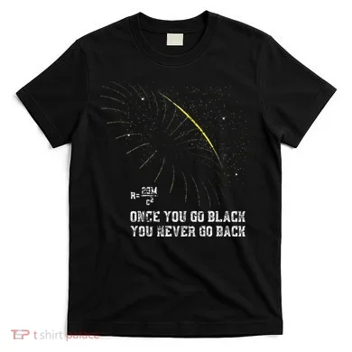 Funny Black Hole Physicist Gift Physics T-Shirt
