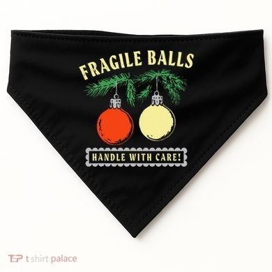 Fragile Balls Handle With Care Funny USA-Made Doggie Bandana