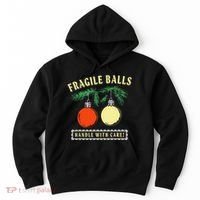 Fragile Balls Handle With Care Funny Hoodie thumb 0