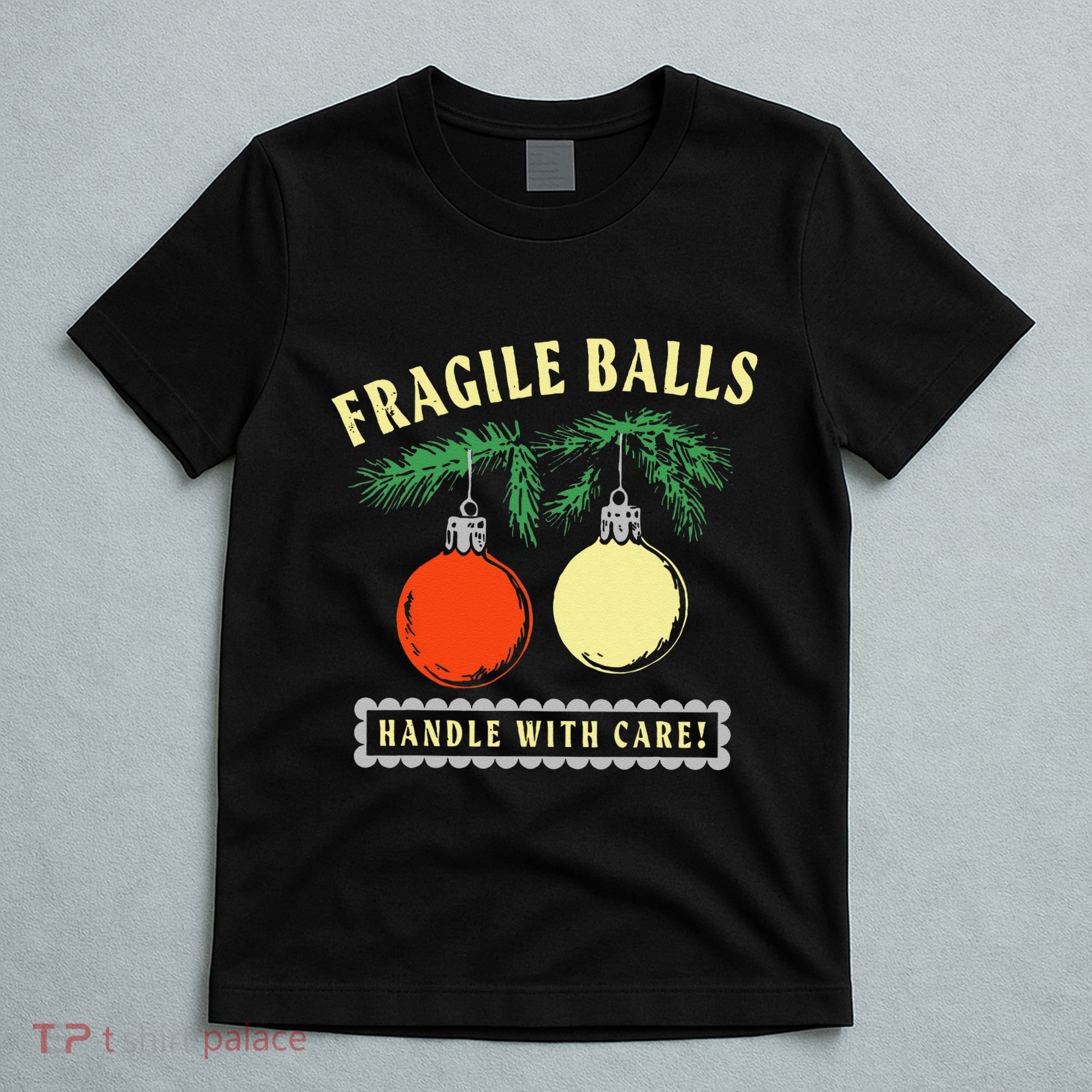 Fragile Balls Handle With Care Funny T-Shirt