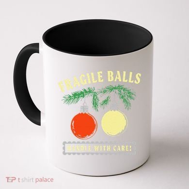 Fragile Balls Handle With Care Funny Coffee Mug