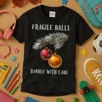 Fragile Balls Handle With Care Funny Offensive Christmas Kids T-Shirt thumb 3