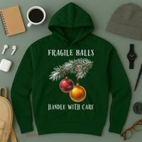 Fragile Balls Handle With Care Funny Offensive Christmas Hoodie thumb 3