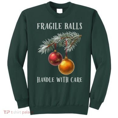 Fragile Balls Handle With Care Funny Offensive Christmas Sweatshirt