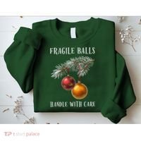 Fragile Balls Handle With Care Funny Offensive Christmas Sweatshirt thumb 2