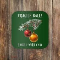 Fragile Balls Handle With Care Funny Offensive Christmas Coaster thumb 0