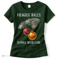 Fragile Balls Handle With Care Funny Offensive Christmas Women's T-Shirt thumb 0