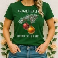 Fragile Balls Handle With Care Funny Offensive Christmas Women's T-Shirt thumb 2