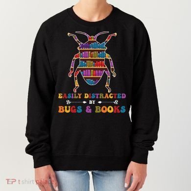 Funny Bug Insects Easily Distracted By Bugs Biology Teacher Women's Sweatshirt