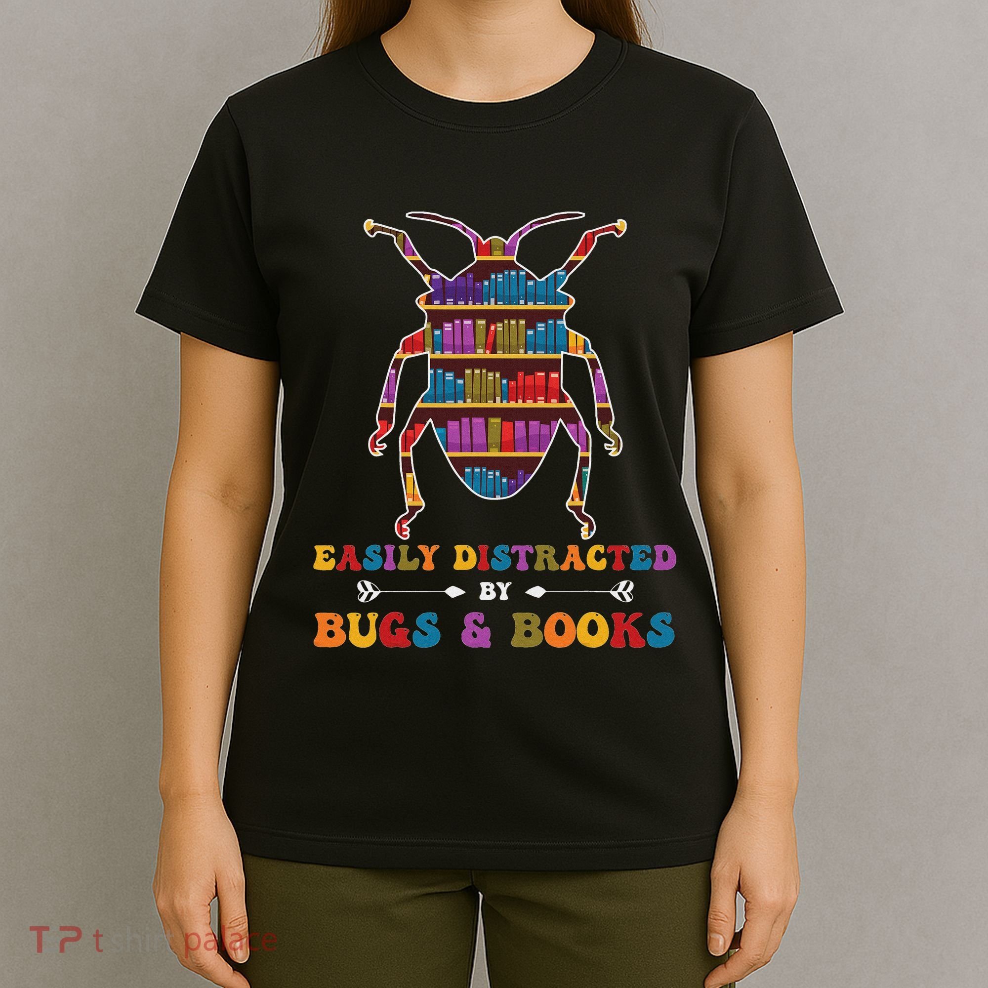 Funny Bug Insects Easily Distracted By Bugs Biology Teacher T-Shirt