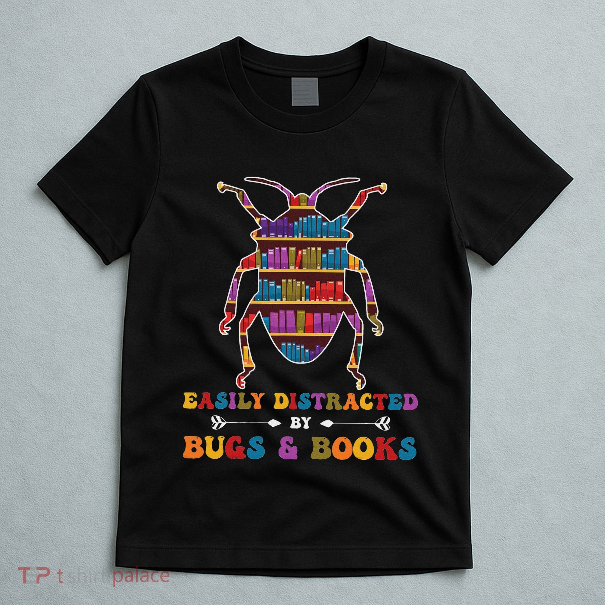 Funny Bug Insects Easily Distracted By Bugs Biology Teacher T-Shirt