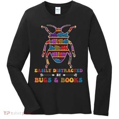 Funny Bug Insects Easily Distracted By Bugs Biology Teacher Women's Long Sleeve Shirt